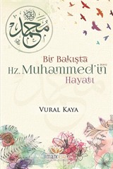 Bir Bakışta Hz. Muhammed'in (sav) Hayatı