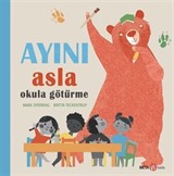 Ayını Asla Okula Götürme