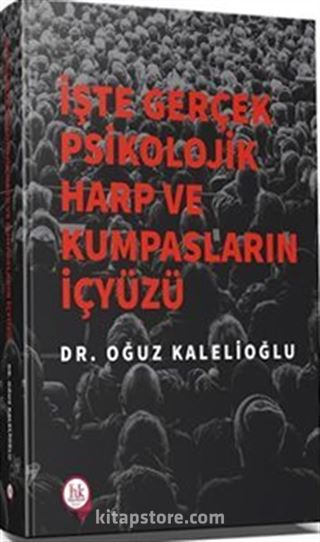 İşte Gerçek Psikolojik Harp ve Kumpasların İç Yüzü