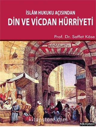 İslam Hukuku Açısından Din ve Vicdan Hürriyeti