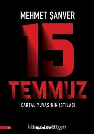 15 Temmuz Kartal Yuvasının İstilası