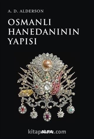 Osmanlı Hanedanının Yapısı