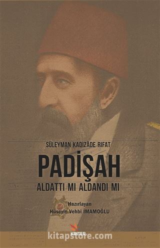 Padişah Aldattı Mı Aldandı Mı