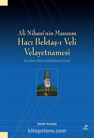 Ali Nihani'nin Manzum Hacı Bektaş-ı Veli Velayetnamesi