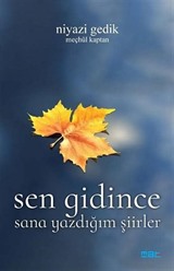 Sen Gidince