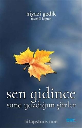 Sen Gidince