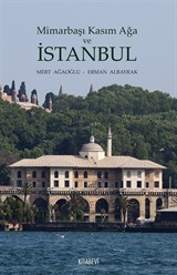 Mimarbaşı Kasım Ağa ve İstanbul