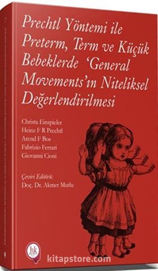 Prechtl Yöntemi ile Preterm Term ve Küçük Bebeklerde 'General Movements' ın Niteliksel Değerlendirilmesi