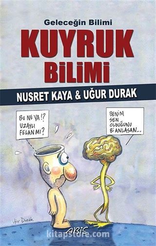 Geleceğin Bilimi Kuyruk Bilimi