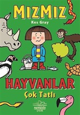 Mızmız : Hayvanlar Çok Tatlı