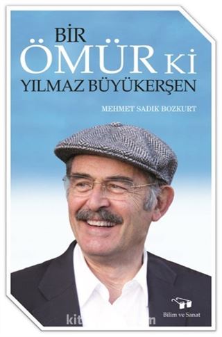 Bir Ömür Ki Yılmaz Büyükerşen