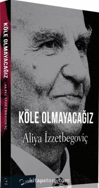 Köle Olmayacağız