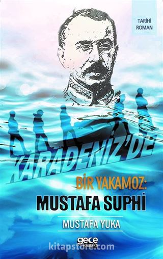 Karadeniz'de Bir Yakamoz: Mustafa Suphi