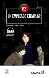 Un Empleado Ejemplar +Audio Descargable (Lec.Grad. B2)