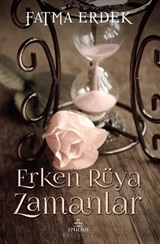 Erken Rüya Zamanlar (Karton Kapak)