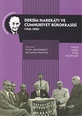 Dersim Harekatı ve Cumhuriyet Bürokrasisi (1936-1950)