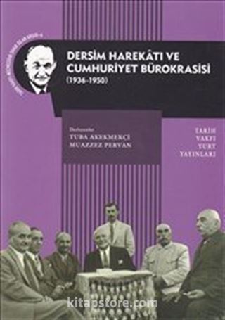 Dersim Harekatı ve Cumhuriyet Bürokrasisi (1936-1950)