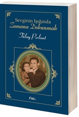 Sevginin Işığında Zamana Dokunmak