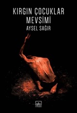 Kırgın Çocuklar Mevsimi