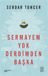 Sermayem Yok Derdimden Başka