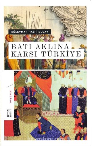 Batı Aklına Karşı Türkiye