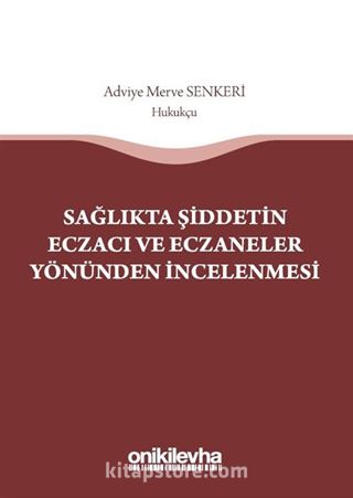 Sağlıkta Şiddetin Eczacı ve Eczaneler Yönünden İncelenmesi