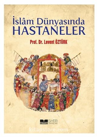 İslam Dünyasında Hastaneler