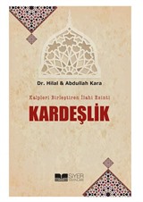 Kalpleri Birleştiren İlahi Esinti Kardeşlik