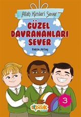 Allah Kimleri Sever 3 / Güzel Davrananları Sever