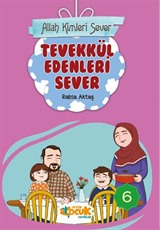 Allah Kimleri Sever 6 / Tevekkül Edenleri Sever