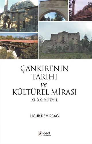 Çankırı'nın Tarihi ve Kültürel Mirası XI-XX Yüzyıl