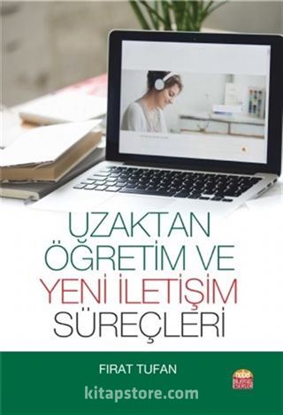 Uzaktan Öğretim ve Yeni İletişim Süreçleri