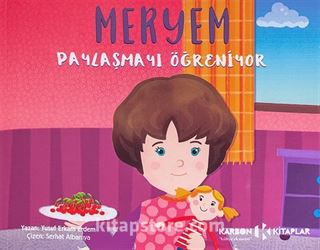 Meryem Paylaşmayı Öğreniyor