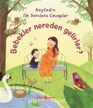 Bebekler Nereden Gelir Keşfedin İlk Sorulara Cevaplar