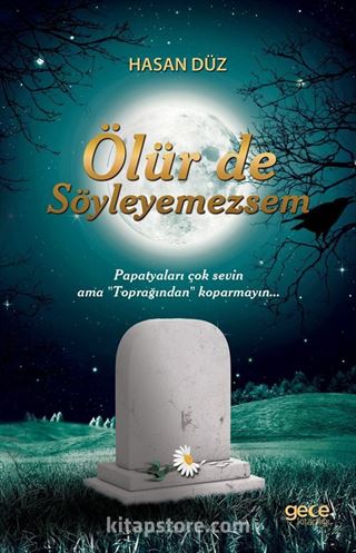 Ölür de Söyleyemezsem