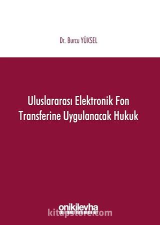 Uluslararası Elektronik Fon Transferine Uygulanacak Hukuk