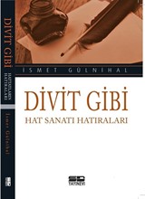 Divit Gibi Hat Sanatı Hatıraları