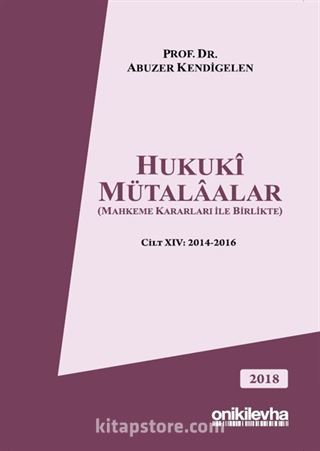 Hukuki Mütalaalar Cilt XIV: 2014-2016