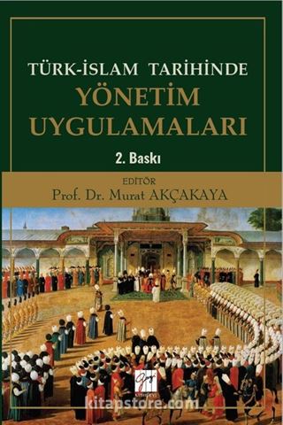 Türk-İslam Tarihinde Yönetim Uygulamaları