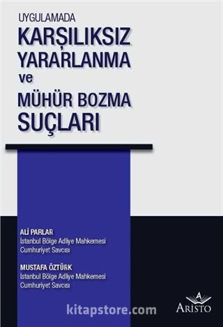 Uygulamada Karşılıksız Yararlanma ve Mühür Bozma Suçları