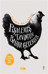 Pişmemiş Tavuğun Başına Gelenler