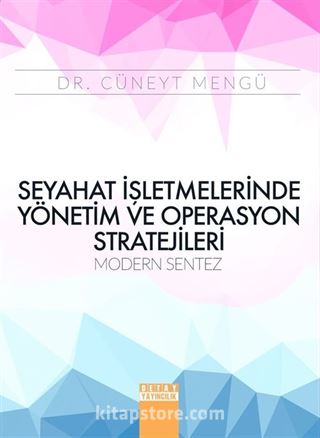 Seyahat İşletmelerinde Yönetim ve Operasyon Stratejileri