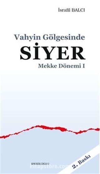 Vahyin Gölgesinde Siyer - Mekke Dönemi I