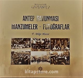 Antep Savunması Manzumeler-Fotoğraflar