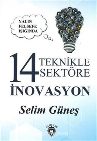 Yalın Felsefe Işığında 14 Teknikle 14 Sektöre İnovasyon