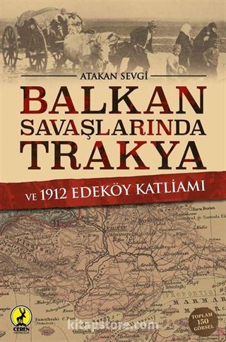 Balkan Savaşlarında Trakya ve 1912 Edeköy Katliamı