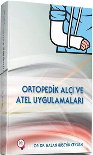 Ortopedik Alçı ve Atel Uygulamaları