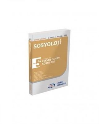 Sosyoloji 2. Sınıf 4. Yarıyıl Çıkmış Sınav Soruları Son 5 Yılın Çıkmış Sınav Soruları (2013-2017) Bahar Dönemi (6043)