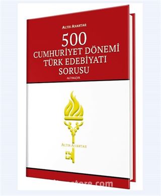 500 Cumhuriyet Dönemi Türk Edebiyatı Sorusu