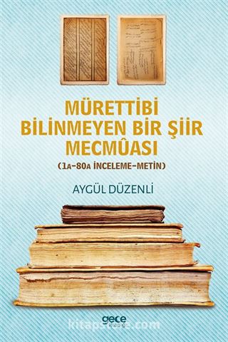 Mürettibi Bilinmeyen Bir Şiir Mecmuası